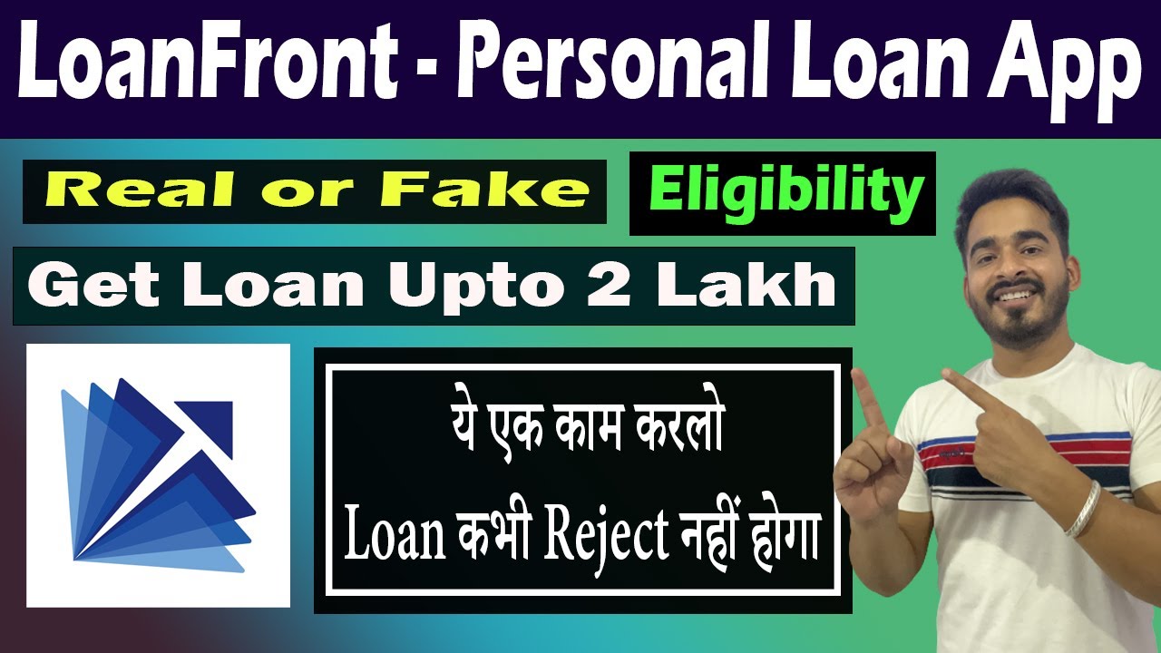 LoanFront Loan App Review 2023 | LoanFront Personal Loan App Real Or Fake ? Instant loan App