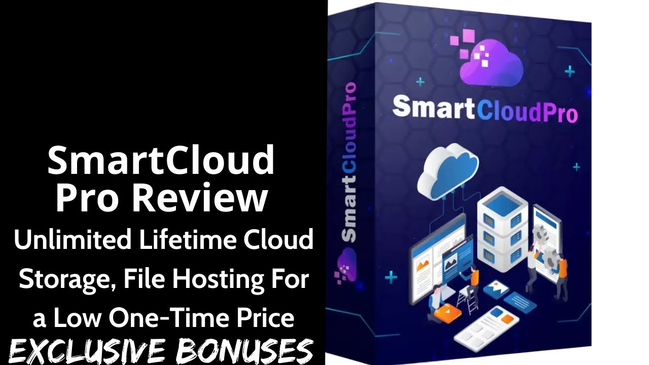 SmartCloudPro Review || Unlimited Lifetime Cloud Storage,File Hosting For a Low One-Time Price